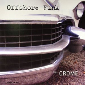 Offshore Funk - Crome