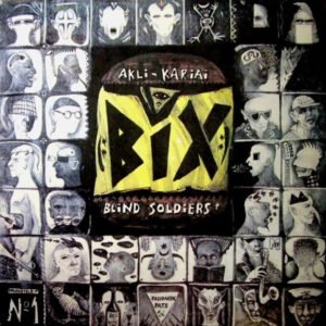 Bix - Akli Kariai = Blind Soldiers