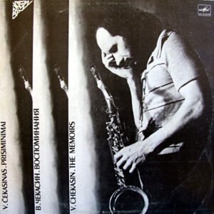 Vladimir Chekasin - Prisiminimai - Воспоминания -The Memoirs