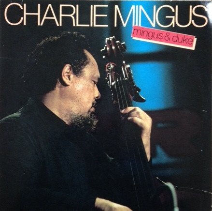 Charles Mingus - Mingus & Duke