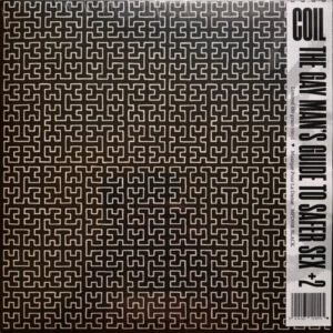 Coil - The Gay Man's Guide To Safer Sex + 2