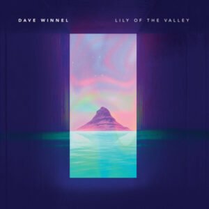 Dave Winnel - Lily Of The Valley