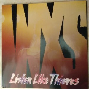INXS - Listen Like Thieves