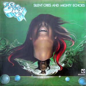 Eloy - Silent Cries And Mighty Echoes