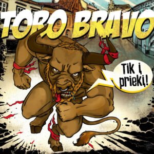 Toro Bravo - Tik Į Priekį